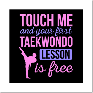 Funny Touch Me And Your First Taekwondo Lesson Is Free Posters and Art